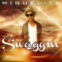 86241_05-16-2013_-_Miguelito_-_Swaggin_Small.