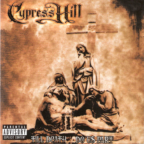 7217Cypress_Hill_-_2004_-_Till_Death_Do_Us_Part_-_Front.jpg