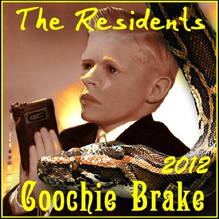 The Residents - Coochie Brake (2012)
